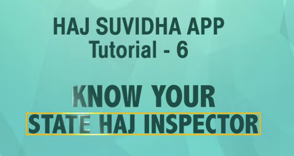 KNOW YOUR HAJ INSPECTOR